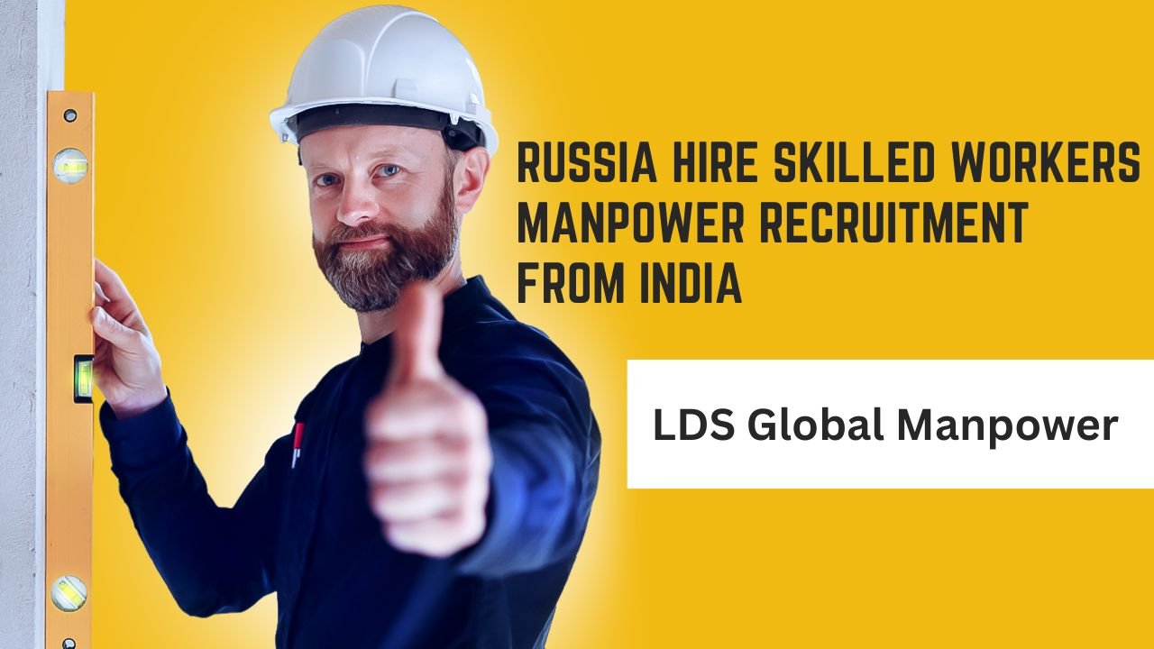 Russia-Hire-Skilled-Workers-Manpower-Recruitment-from-India
